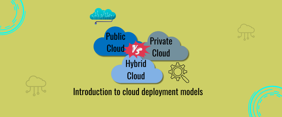Cloud Deployment Models