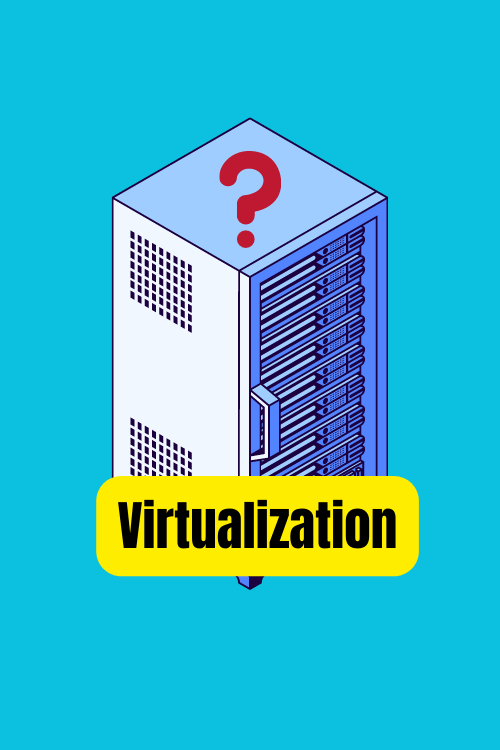 Virtualization